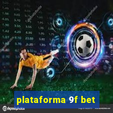 plataforma 9f bet